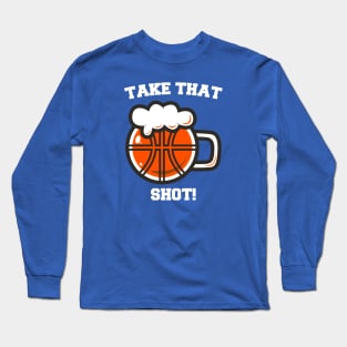 TAKE THAT BALL Long Sleeve T-Shirt